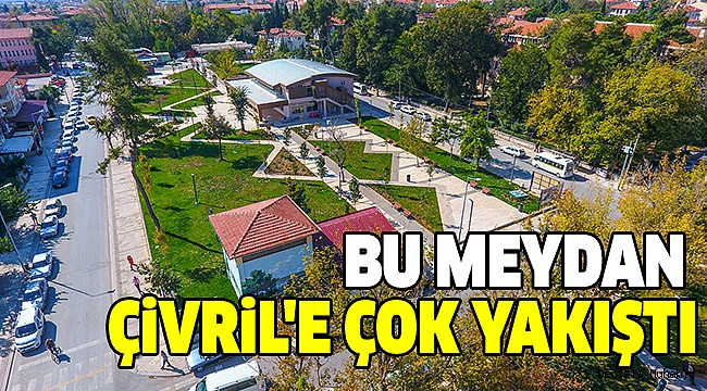 ÇİVRİL MEYDANINA KAVUŞTU