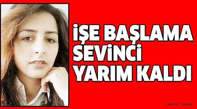 DENİZLİ’DE KAHREDEN KAZA!