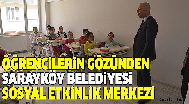 ÖĞRENCİLERİ SARAYKÖY ETKİNLİK MERKEZİ’Nİ ANLATTI