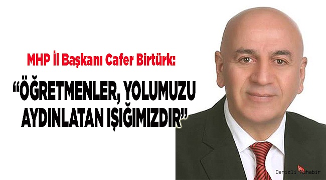  “ÖĞRETMENLER, YOLUMUZU AYDINLATAN IŞIKTIR”