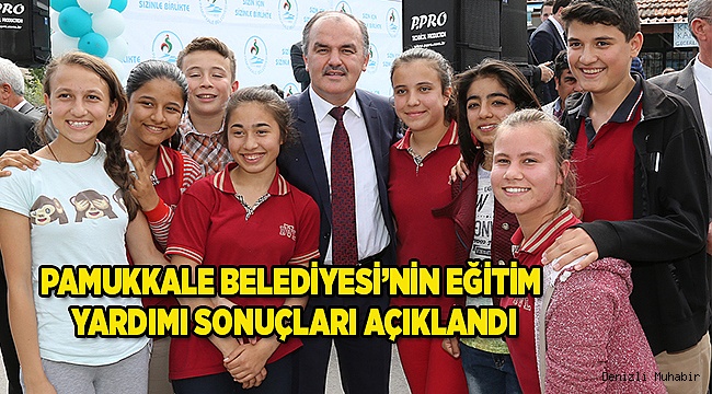 PAMUKKALE BELEDİYESİ’NİN EĞİTİM YARDIMI SONUÇLARI AÇIKLANDI