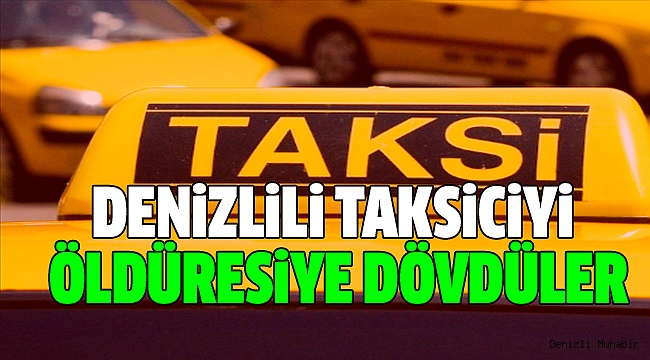 PARASINI ALAMAYINCA ÖLDÜRESİYE DÖVDÜLER