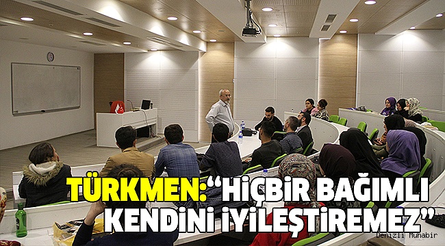 PAÜ’DEN “BAĞIMLISIN FARKINDA MISIN?” KONFERANSI