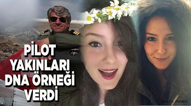 PİLOT YAKINLARI DNA ÖRNEĞİ VERDİ