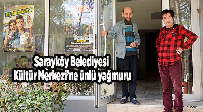 Sarayköy Belediyesi Kültür Merkezi’ne ünlü yağmuru
