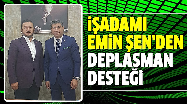 ŞEN’DEN BİR DEPLASMAN MASRAFINI KARŞILAMA SÖZÜ