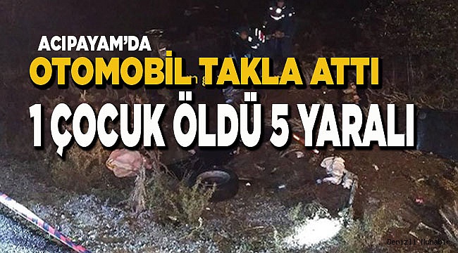 Serinhisar yakınlarında Kaza 1 Ölü 5 Yaralı