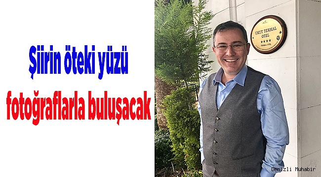 Şiirin öteki yüzü fotoğraflarla buluşacak