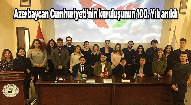 Azerbaycan Cumhuriyeti’nin kuruluşunun 100. Yılı anıldı
