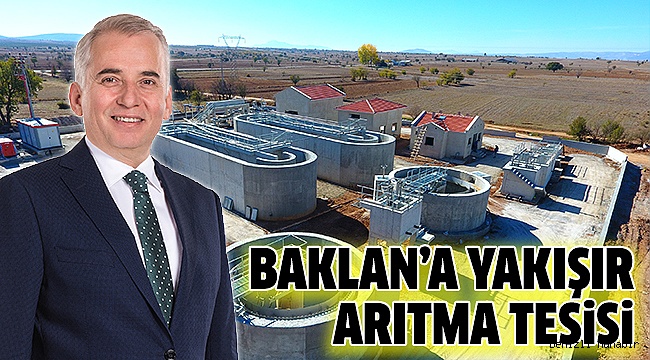BAKLAN MODERN ARITMA TESİSİNE KAVUŞUYOR