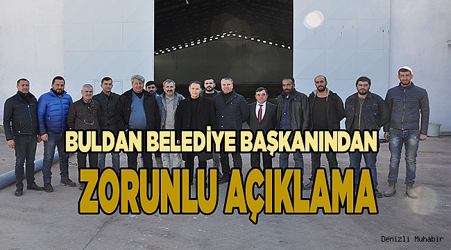 BULDAN BELEDİYE BAŞKANINDAN ZORUNLU AÇIKLAMA