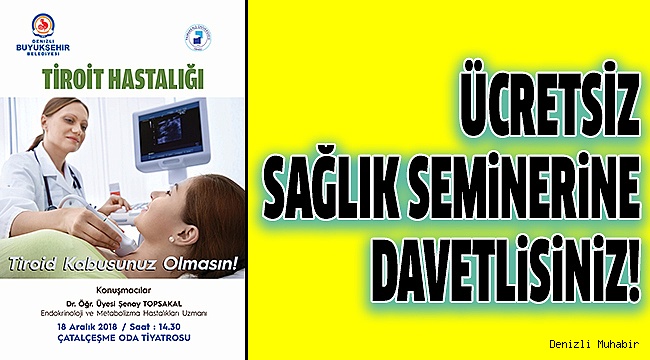 BÜYÜKŞEHİR'DEN "TİROİT HASTALIĞI SEMİNERİ"NE DAVET