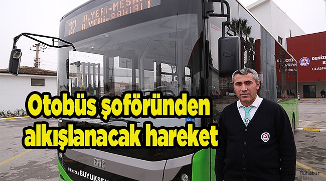 Büyükşehir otobüs şoföründen alkışlanacak hareket