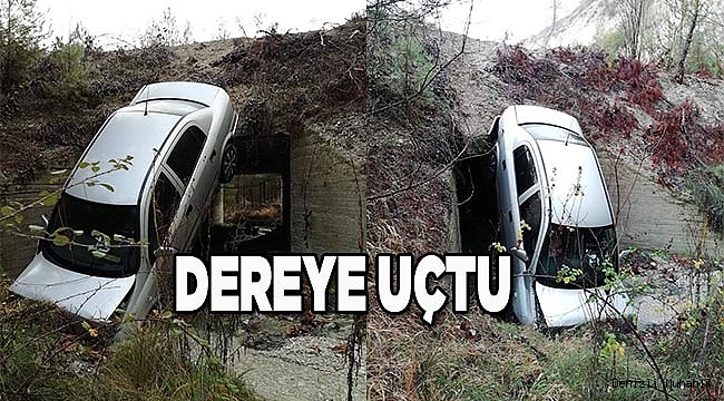ÇAMELİ’DE OTOMOBİL DEREYE UÇTU