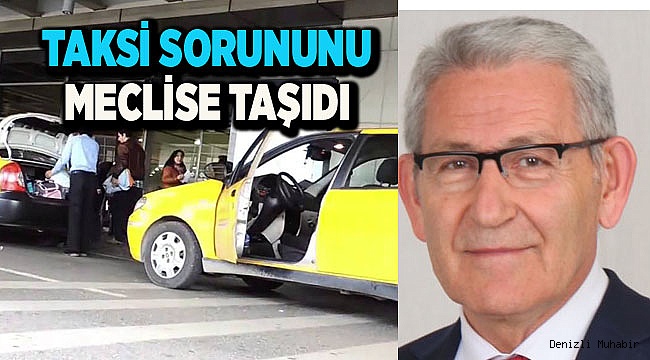 Çardak Havaalanında yaşanan taksi sorunu Meclis’e taşındı