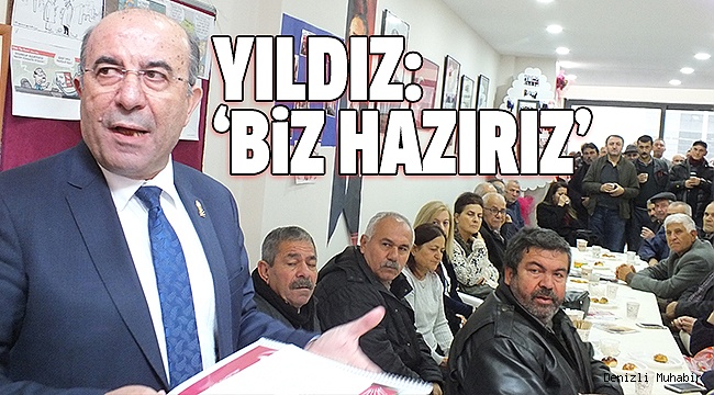 CHP’Lİ ADAY ADAYI YILDIZ’DAN ÖNEMLİ MESAJLAR
