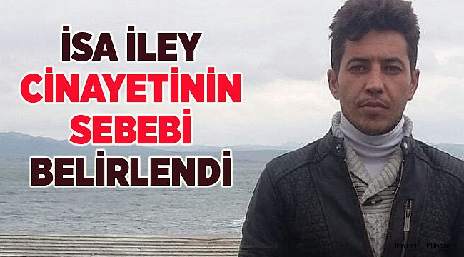 CİNAYETİN SEBEBİ BELLİ OLDU