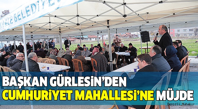 CUMHURİYET MAHALLESİ’NİN İSTEKLERİ BİR BİR YERİNE GELİYOR