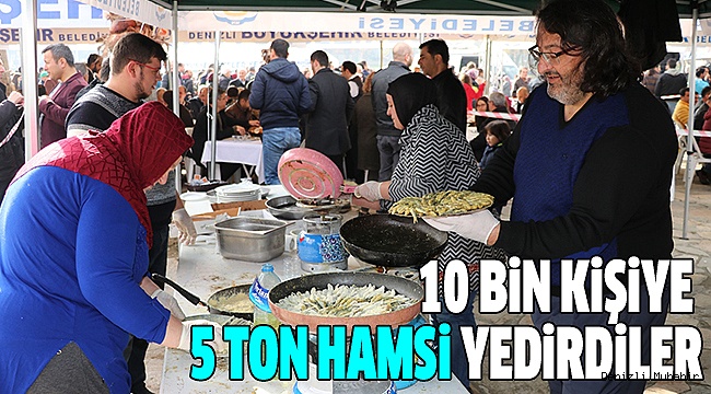 DENİZLİ'DE "8. GELENEKSEL HAMSİ ŞÖLENİ"