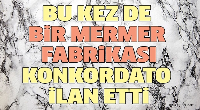 DENİZLİ'DEN BİR KONKORDATO HABERİ DAHA!