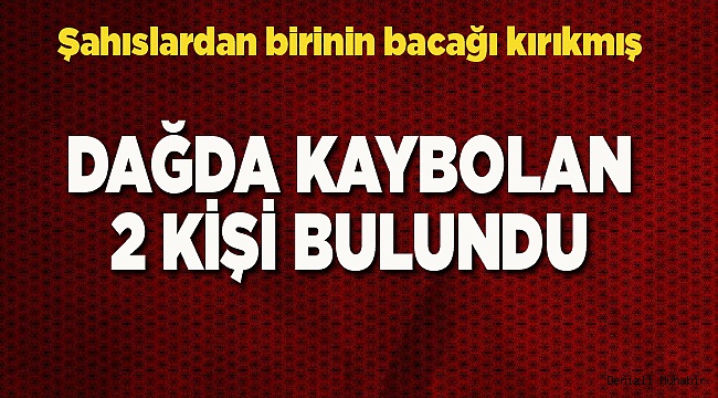 KAYBOLAN 2 KİŞİ BULUNDU