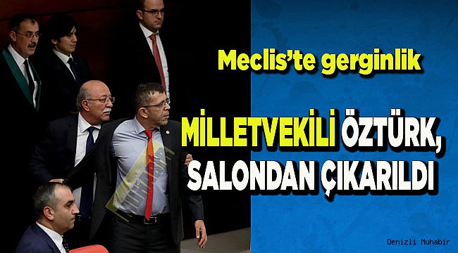 ÖZTÜRK, SALONDAN ÇIKARTILDI