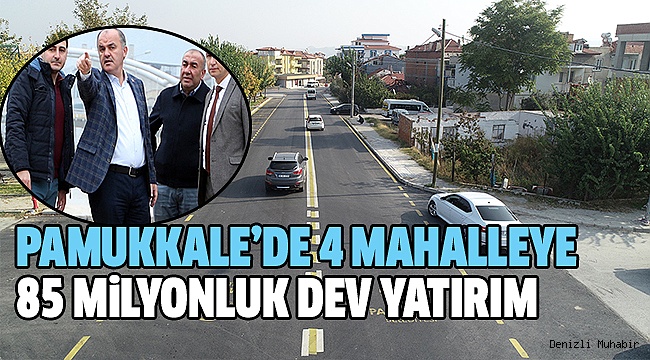 PAMUKKALE’DE ÜSTYAPI ATAĞINDA SONA GELİNDİ