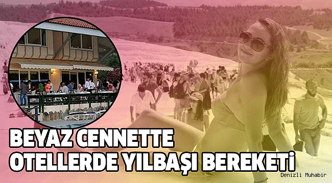 PAMUKKALE YILBAŞINDA YÜZDE 100 DOLU