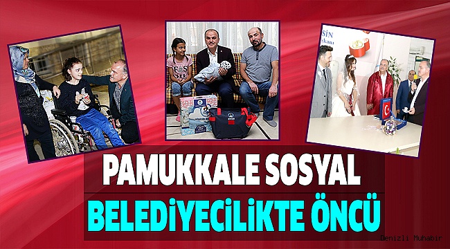SOSYAL BELEDİYECİLİKTE PAMUKKALE FARKI