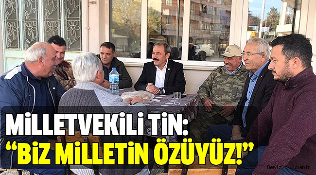 TİN BOZKURT’TA VATANDAŞLARLA BULUŞTU