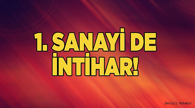 YEDEK PARÇACI İNTİHAR ETTİ