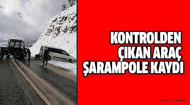 ÇAMELİ’DE KORKUTAN KAZA