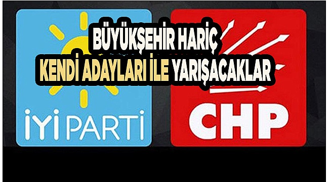 CHP-İYİ PARTİ ANLAŞAMADI