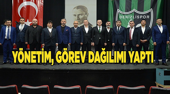 DENİZLİSPOR, GÖREV DAĞILIMI YAPTI