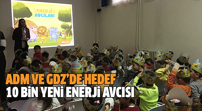 ENERJİNİN DEĞERİNİ ÖĞRENEREK BÜYÜYORLAR