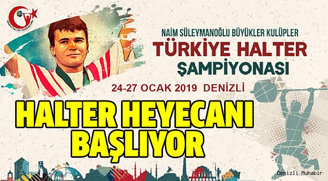 HALTERİN KALBİ DENİZLİ’DE ATACAK