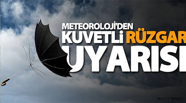 KUVVETLİ RÜZGAR UYARISI