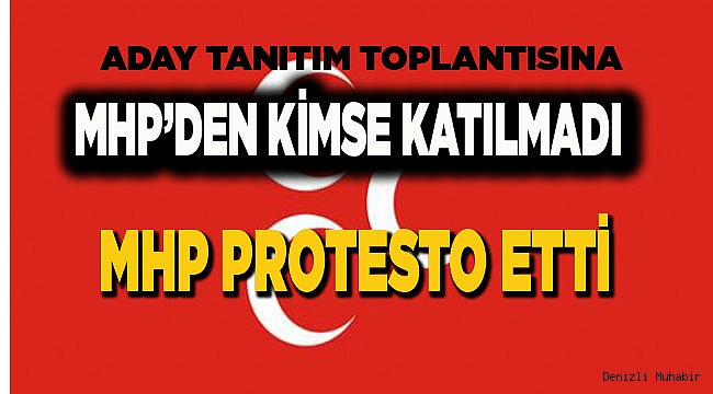 MHP’DEN KİMSE KATILMADI