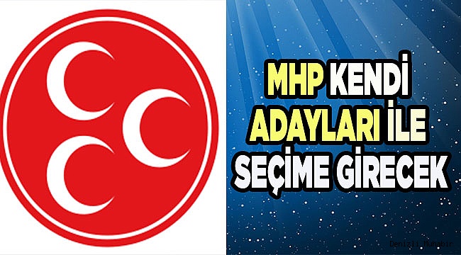 MHP KENDİ ADAYLARI İLE SEÇİME GİRECEK