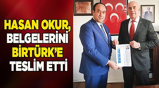 OKUR, BELGELERİNİ BİRTÜRK’E TESLİM ETTİ