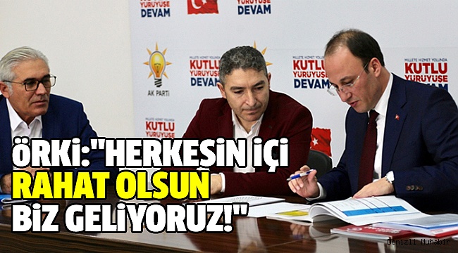 ÖRKİ MAHALLE BAŞKANLARI İLE TOPLANDI