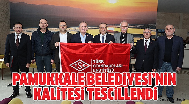 PAMUKKALE IQNET ve TS EN 9001:2015 BELGESİ ALDI