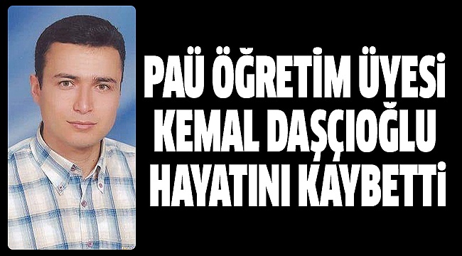 PAMUKKALE ÜNİVERSİTESİ'NİN ACI GÜNÜ