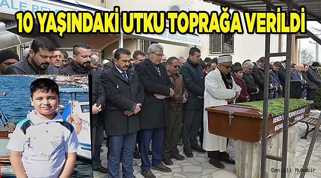  10 Yaşındaki Utku Toprağa Verildi