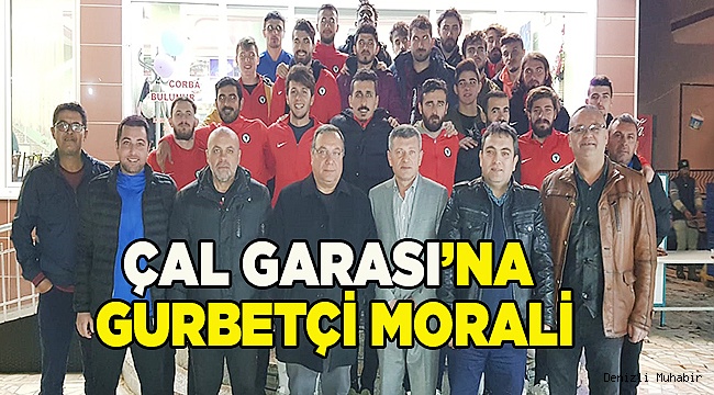 ÇAL GARASI’NA GURBETÇİ MORALİ