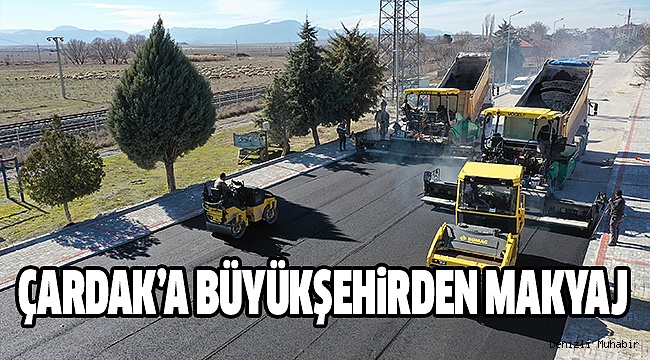 ÇARDAK, BÜYÜKŞEHİR İLE GÜZELLEŞiYOR