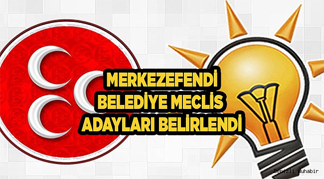 CUMHUR İTTİFAKI MECLİS ADAYLARI BELLİ OLDU