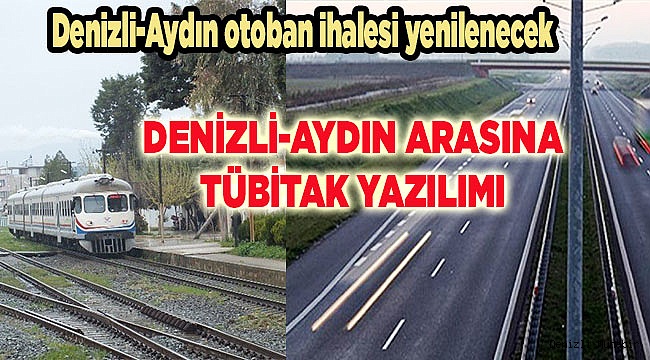 DENİZLİ-AYDIN ARASINA TÜBİTAK YAZILIMI