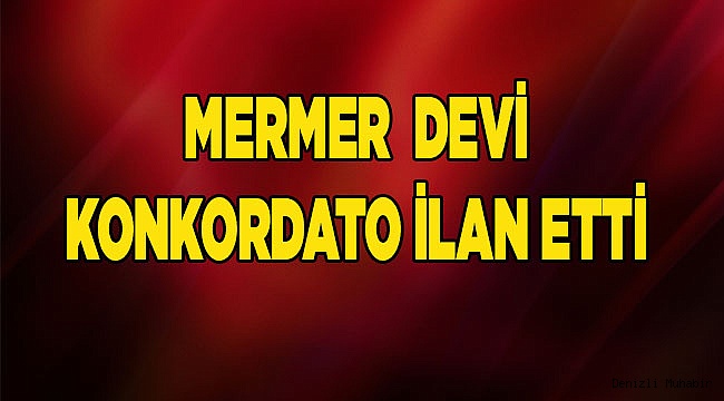 Denizli'de Bir Firma Daha Konkordato İlan Etti