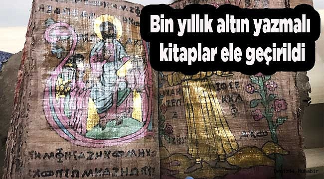 Denizli'de yaklaşık bin yıllık altın yazmalı kitaplar ele geçirildi